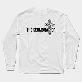 THE SERMONATOR Long Sleeve T-Shirt